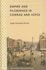 Empire And Pilgrimage In Conrad And Joyce