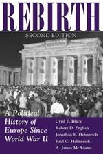 Rebirth: A Political History Of Europe Since World War II