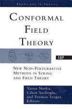 Conformal Field Theory: New Non-perturbative Methods In String And Field Theory