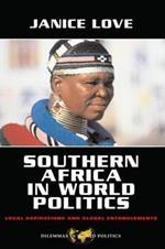 Southern Africa in World Politics: Local Aspirations and Global Entanglements