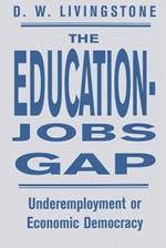 The Education-Jobs Gap: Underemployment Or Economic Democracy?