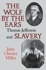 The Wolf by the Ears: Thomas Jefferson and Slavery