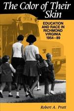 The Color of Their Skin: Education and Race in Richmond, Virginia, 1954-89