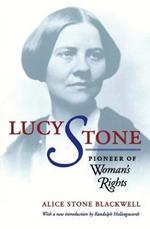 Lucy Stone: Pioneer of Woman's Rights