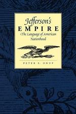 Jefferson's Empire: The Language of American Nationhood