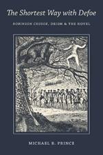 The Shortest Way with Defoe: Robinson Crusoe, Deism, and the Novel