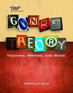 Genre Theory: Teaching, Writing, and Being