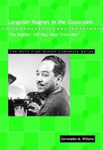 Langston Hughes in the Classroom: Do Nothin' Till You Hear from Me