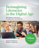 Reimagining Literacies in the Digital Age: Multimodal Strategies to Teach with Technology