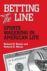 Betting the Line: Sports Wagering in American Life