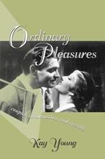 Ordinary Pleasures: Couples, Conversation and Comedy