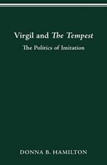 Virgil and The Tempest: The Politics of Imitation