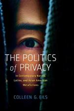 The Politics of Privacy in Contemporary Native, Latinx, and Asian American Metafictions