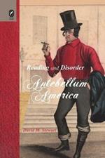 Reading and Disorder in Antebellum America