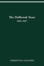 The Holbrook Years: 2002-2007