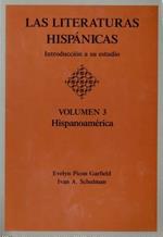 Las Literaturas Hispanicas: Introduccion a Su Estudio : Hispanoamerica