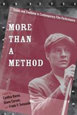 More Than a Method: Trends and Traditions in Contemporary Film Performance