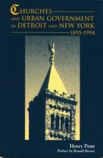 Churches and Urban Government: Detroit and New York, 1895-1994