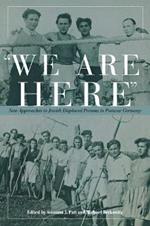 We are Here: New Approaches to Jewish Displaced Persons in Postwar Germany