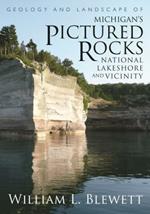 Geology and Landscape of Michigan's Pictured Rocks N