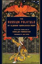 The Russian Folktale by Vladimir Yakolevich Propp