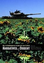 Narratives of Dissent: War in Contemporary Israeli Arts and Culture