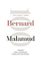 Bernard Malamud: A Centennial Tribute