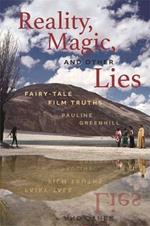 Reality, Magic, and Other Lies: Fairy-Tale Film Truths