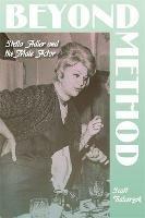 Beyond Method: Stella Adler and the Male Actor