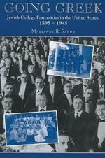 Going Greek: Jewish College Fraternities in the United States, 1895-1945