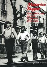 Maurice Sugar: Law, Labor, and the Left in Detroit, 1912-1950