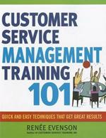 Customer Service Management Training 101: Quick and Easy Techniques That Get Great Results