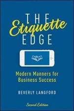 The Etiquette Edge: Modern Manners for Business Success