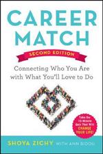 Career Match: Connecting Who You Are with What You'll Love to Do