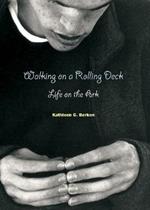 Walking on a Rolling Deck: Life on the Ark