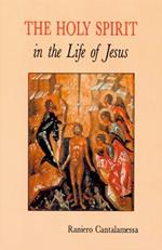 The Holy Spirit in the Life of Jesus: The Mystery of Christ's Baptism