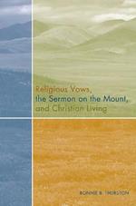 Religious Vows, The Sermon On The Mount, And Christian Living