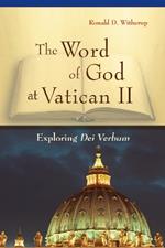 The Word of God at Vatican II: Exploring Dei Verbum