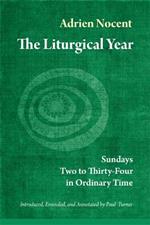 The Liturgical Year: Sundays Two to Thirty-Four in Ordinary Time (vol. 3)