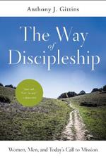 The Way of Discipleship: Women, Men, and Today's Call to Mission