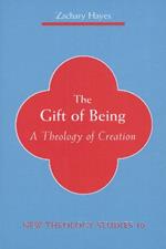 The Gift of Being: A Theology of Creation