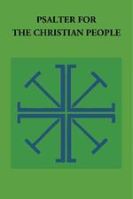 Psalter for the Christian People: An Inclusive Language ReVision of the Psalter of the Book of Common Prayer 1979