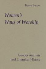 Women's Ways of Worship: Gender Analysis and Liturgical History