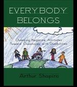 Everybody Belongs: Changing Negative Attitudes Toward Classmates with Disabilities