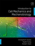 Introduction to Cell Mechanics and Mechanobiology