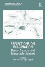 Reflections on Imagination: Human Capacity and Ethnographic Method