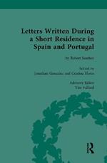 Letters Written During a Short Residence in Spain and Portugal: by Robert Southey