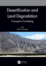 Desertification and Land Degradation: Concept to Combating