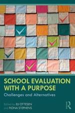 School Evaluation with a Purpose: Challenges and Alternatives