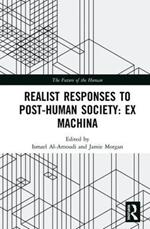 Realist Responses to Post-Human Society: Ex Machina